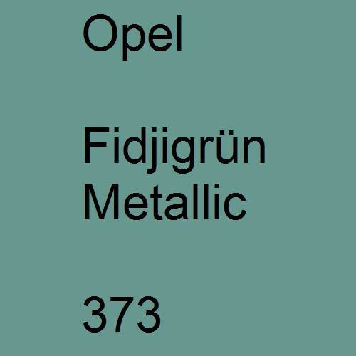 Opel, Fidjigrün Metallic, 373.